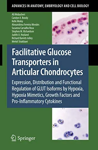 Cover of Facilitative Glucose Transporters in Articular Chondrocytes
