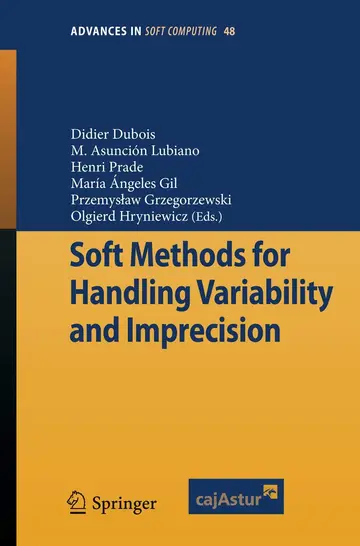 Cover of Soft Methods for Handling Variability and Imprecision (Advances in Intelligent and Soft Computing)