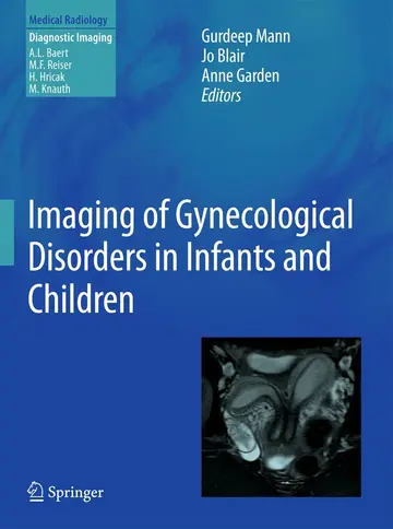 Cover of Imaging of Gynecological Disorders in Infants and Children