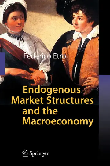 Cover of Endogenous Market Structures and the Macroeconomy