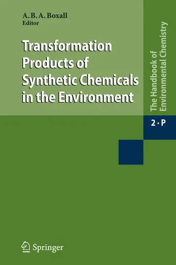 Cover of Transformation Products of Synthetic Chemicals in the Environment (handbook of Environmental Chemistry)