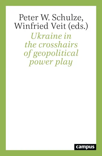 Cover of Ukraine in the Crosshairs of Geopolitical Power Play
