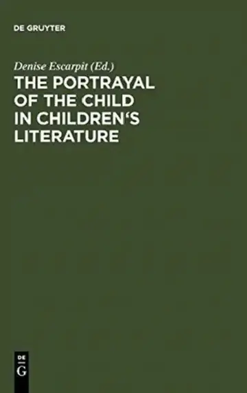 Cover of The Portrayal of the Child in Children's Literature