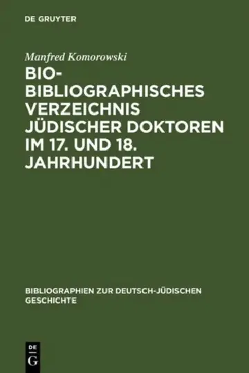 Cover of Bio-Bibliographisches Verzeichnis Jüdischer Doktoren Im 17. Und 18. Jahrhundert