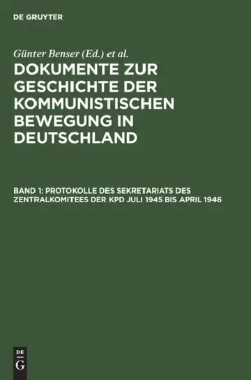 Cover of Protokolle Des Sekretariats Des Zentralkomitees Der Kpd Juli 1945 Bis April 1946