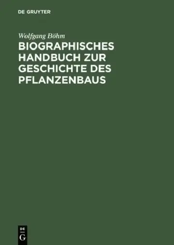 Cover of Biographisches Handbuch Zur Geschichte Des Pflanzenbaus