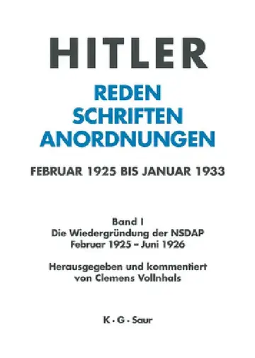 Cover of Hitler. Reden, Schriften, Anordnungen, Band I, Die Wiedergründung der NSDAP Februar 1925 - Juni 1926