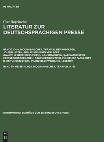 Cover of Literatur zur deutschsprachigen Presse, Band 10, 98385-110925. Biographische Literatur. A - E