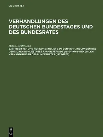 Cover of Sachregister Und Konkordanzliste Zu Den Verhandlungen Des Deutschen Bundestages 7. Wahlperiode (1972-1976) Und Zu Den Verhandlungen Des Bundesrates (1