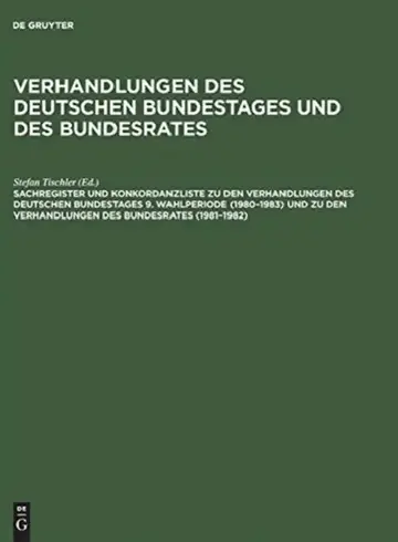 Cover of Sachregister Und Konkordanzliste Zu Den Verhandlungen Des Deutschen Bundestages 9. Wahlperiode (1980-1983) Und Zu Den Verhandlungen Des Bundesrates (1