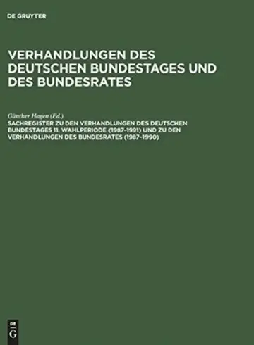 Cover of Sachregister Zu Den Verhandlungen Des Deutschen Bundestages 11. Wahlperiode (1987-1991) Und Zu Den Verhandlungen Des Bundesrates (1987-1990)