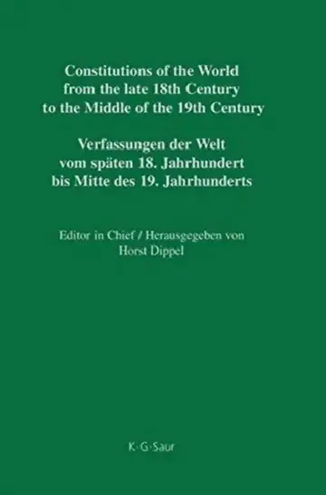 Cover of Constitutions of the World from the Late 18th Century to the Middle of the 19th Century, Part V, Nassau - Saxe-Hildburghausen
