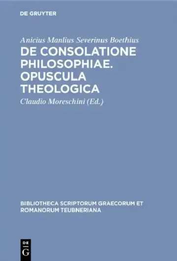 Cover of De consolatione philosophiae. Opuscula theologica