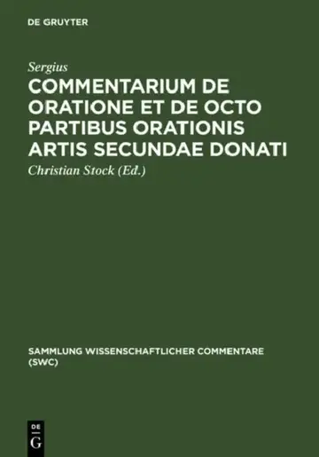 Cover of Commentarium de oratione et de octo partibus orationis artis secundae Donati