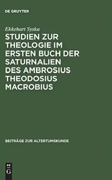 Cover of Studien Zur Theologie Im Ersten Buch Der Saturnalien Des Ambrosius Theodosius Macrobius
