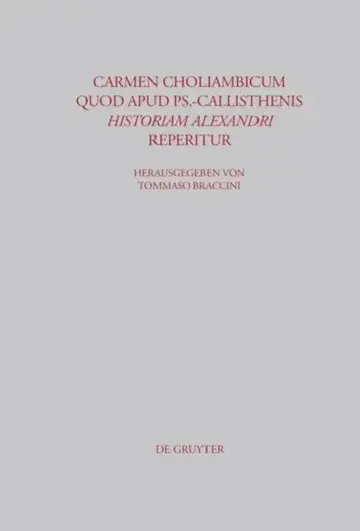 Cover of Carmen choliambicum quod apud Ps.-Callisthenis Historiam Alexandri reperitur