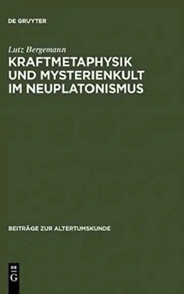 Cover of Kraftmetaphysik und Mysterienkult im Neuplatonismus