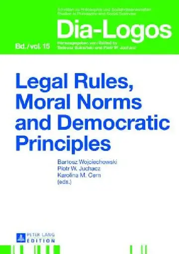 Cover of Legal Rules, Moral Norms and Democratic Principles