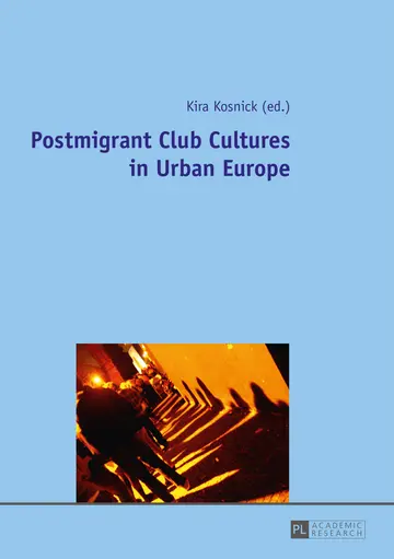 Cover of Postmigrant Club Cultures in Urban Europe