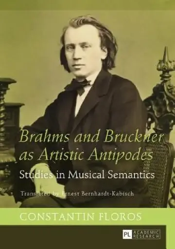 Cover of Brahms and Bruckner as Artistic Antipodes