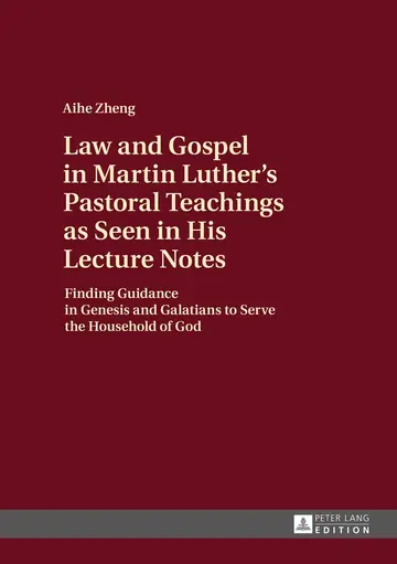 Cover of Law and Gospel in Martin Luther’' Pastoral Teachings as Seen in His Lecture Notes