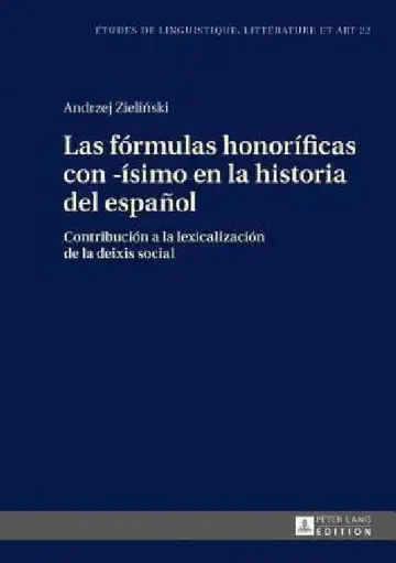 Cover of Las Fórmulas Honoríficas Con -Ísimo En La Historia del Español
