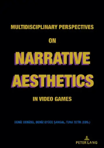 Cover of Multidisciplinary Perspectives on Narrative Aesthetics in Video Games