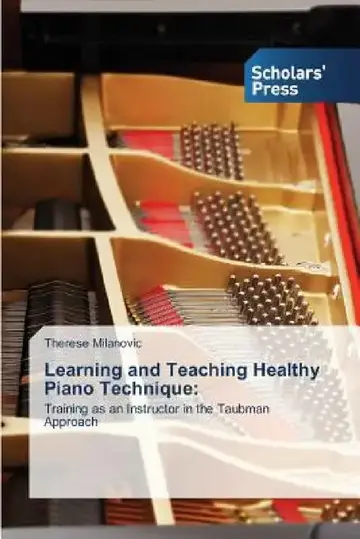 Cover of Learning and Teaching Healthy Piano Technique