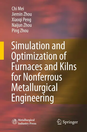 Cover of Simulation and Optimization of Furnaces and Kilns for Nonferrous Metallurgical Engineering