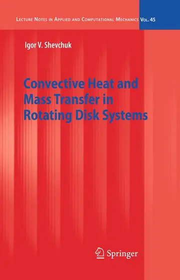 Cover of Convective Heat and Mass Transfer in Rotating Disk Systems