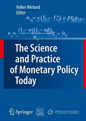 Cover of The Science and Practice of Monetary Policy Today