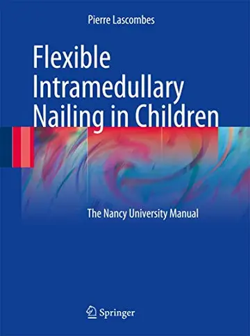 Cover of Flexible Intramedullary Nailing in Children