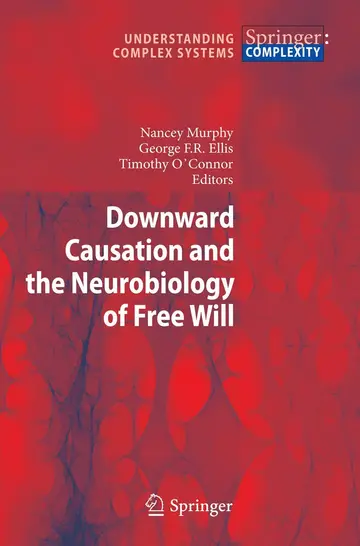 Cover of Downward Causation and the Neurobiology of Free Will