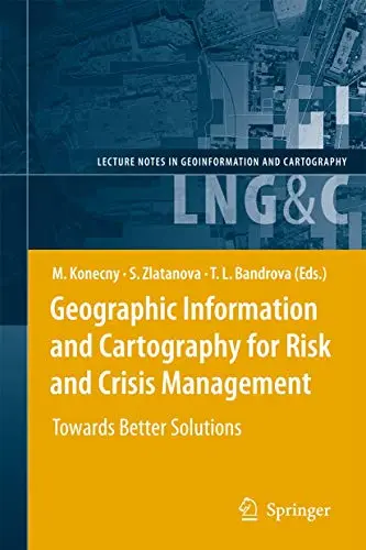 Cover of Geographic Information and Cartography for Risk and Crisis Management