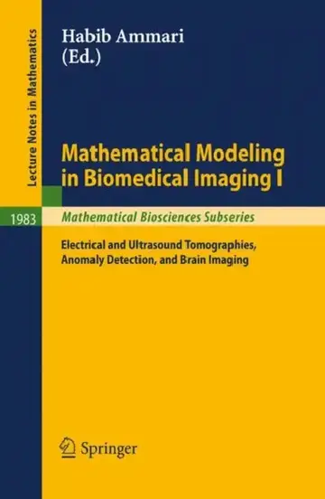 Cover of Mathematical Modeling in Biomedical Imaging I