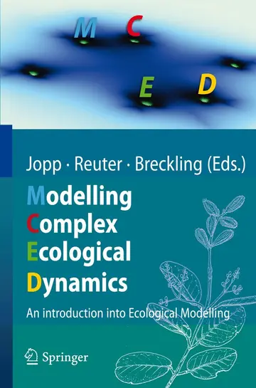 Cover of Modelling Complex Ecological Dynamics an Introduction into Ecological Modelling (Pb 2011)