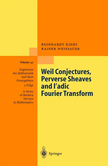 Cover of Weil Conjectures, Perverse Sheaves and l'adic Fourier Transform