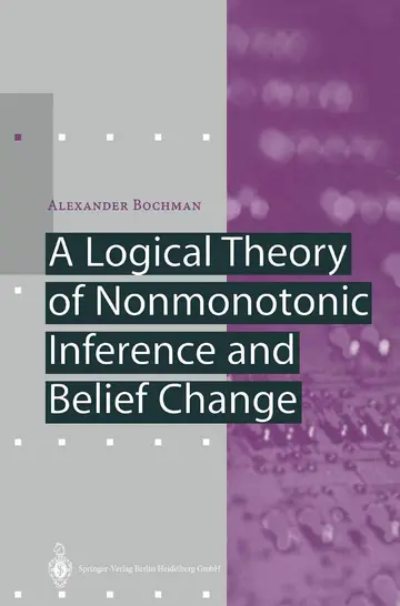 Cover of A Logical Theory of Nonmonotonic Inference and Belief Change
