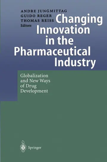 Cover of Changing Innovation in the Pharmaceutical Industry