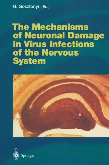 Cover of The Mechanisms of Neuronal Damage in Virus Infections of the Nervous System