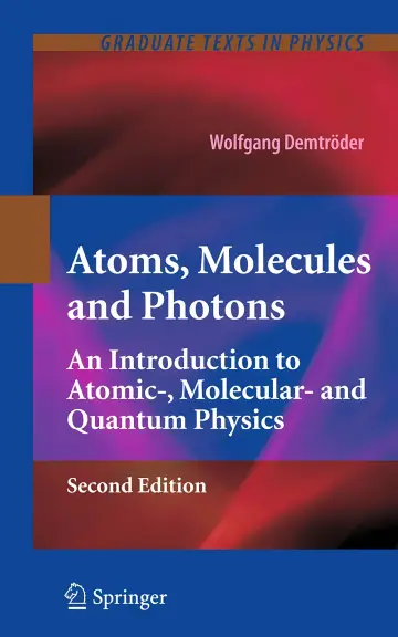 Cover of Atoms Molecules and Photons an Introduction to Atomic Molecular and Quantum Physics 2ed (hb 2010)