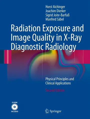Cover of Radiation Exposure and Image Quality in X-Ray Diagnostic Radiology