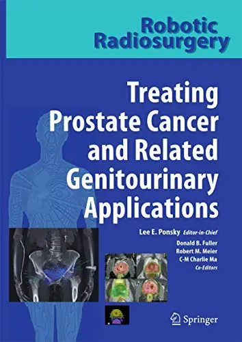 Cover of Robotic Radiosurgery Treating Prostate Cancer and Related Genitourinary Applications