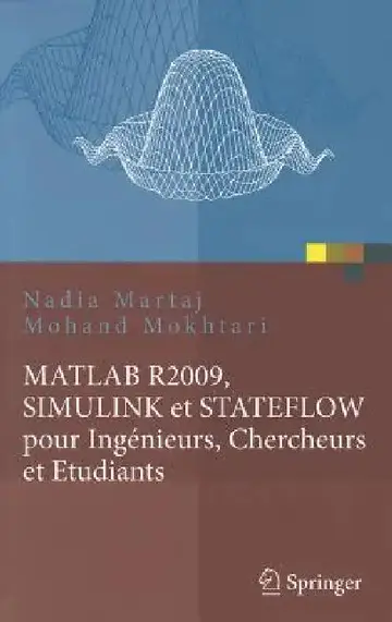 Cover of MATLAB R2009, Simulink Et Stateflow Pour Ingénieurs, Chercheurs Et Etudiants