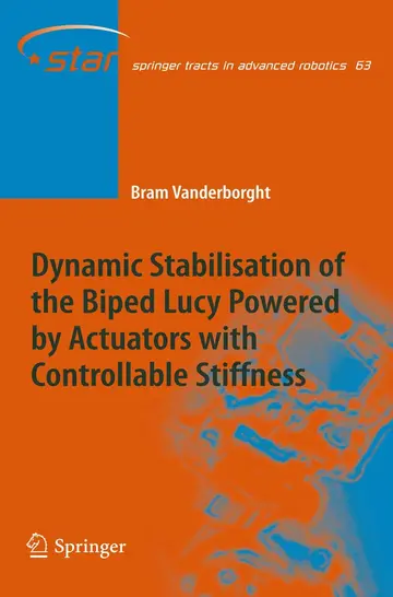 Cover of Dynamic Stabilisation of the Biped Lucy Powered by Actuators with Controllable Stiffness