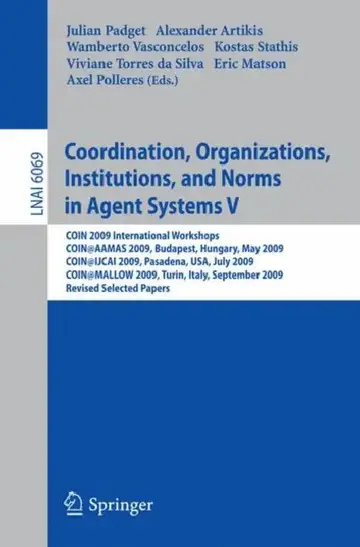 Cover of Coordination, Organizations, Institutions, and Norms in Agent Systems V