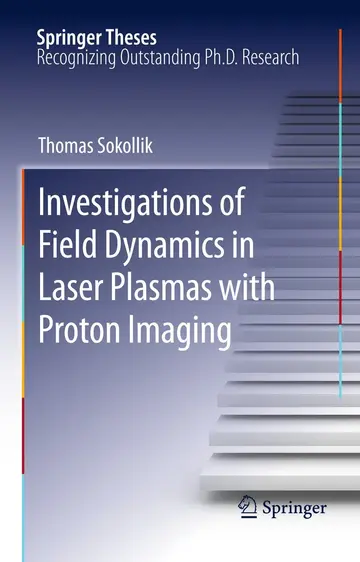 Cover of Investigations of Field Dynamics in Laser Plasmas with Proton Imaging