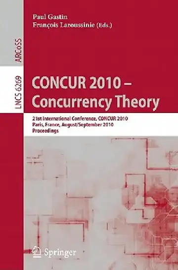 Cover of CONCUR 2010 - Concurrency Theory