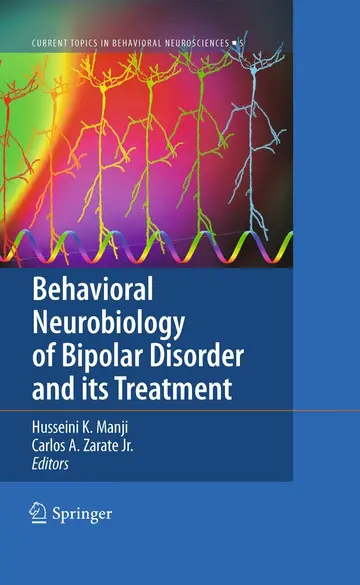 Cover of Behavioral Neurobiology of Bipolar Disorder and Its Treatment