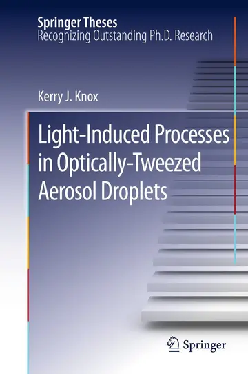 Cover of Light-Induced Processes in Optically-Tweezed Aerosol Droplets